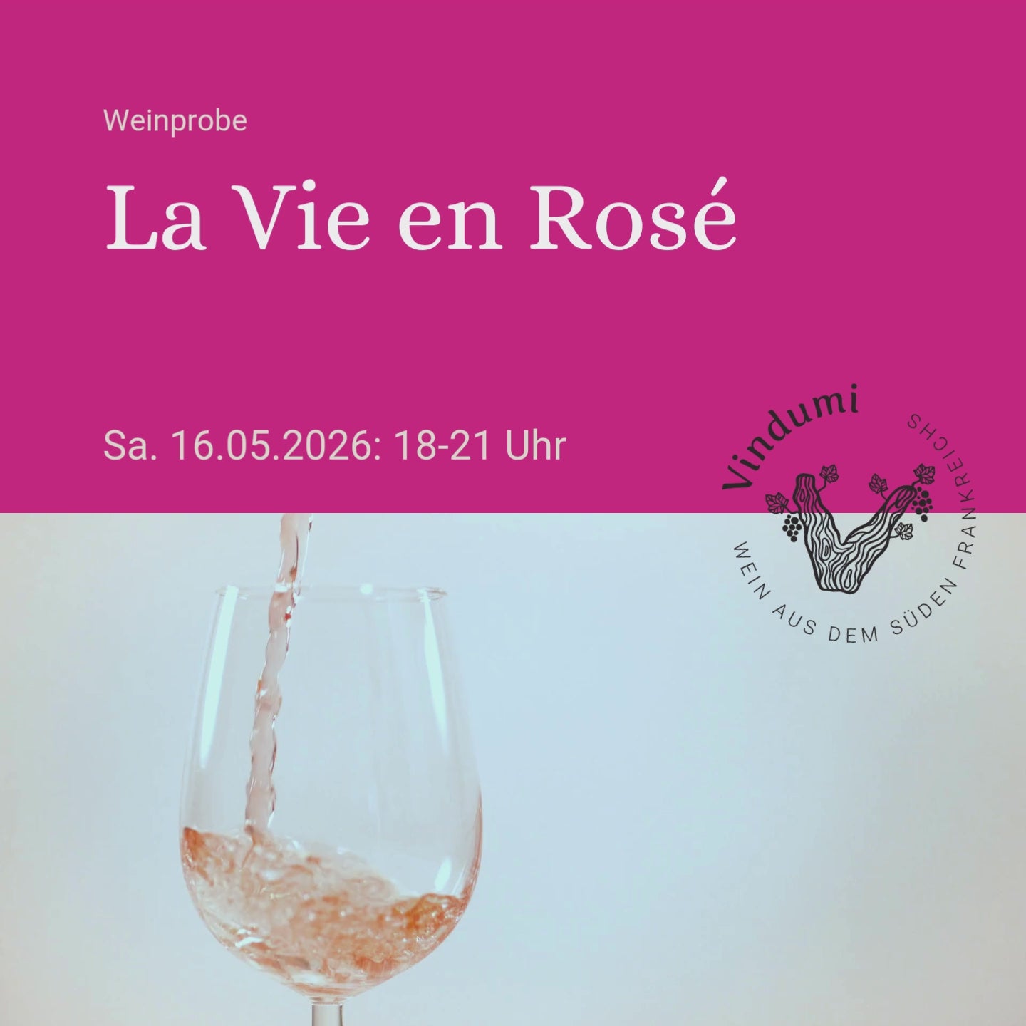 Weinprobe La Vie en Rosé: Provence bis Tavel, 16.05.2026