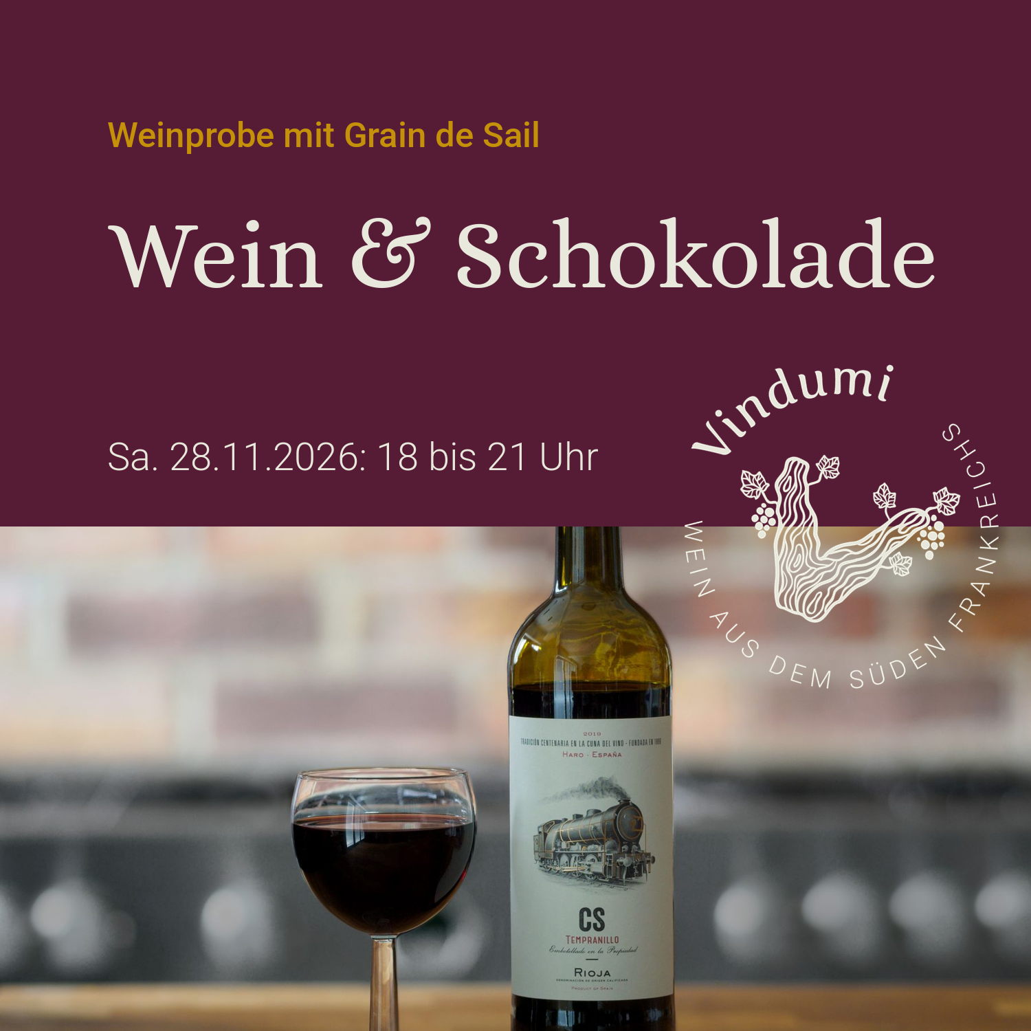 Weinprobe Wein und Schokolade mit Grain de Sail am 28.11.2026 bei Vindumi, Ankündigungsgrafik mit Rotwein und Schokolade