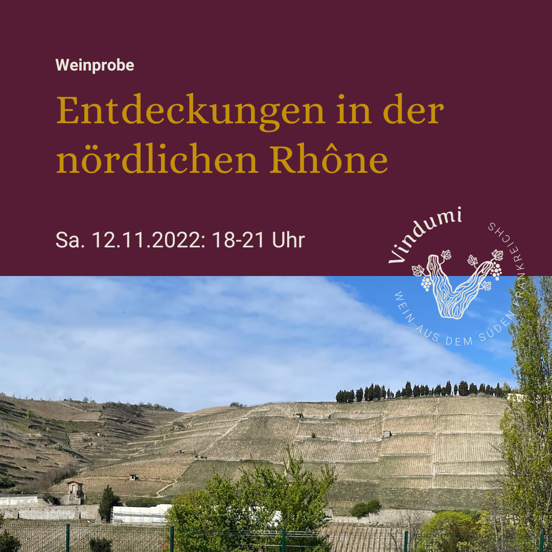 Ausverkauft (Warteliste)! Ticket: Entdeckungen in der nördlichen Rhône 12.11.2022 - 18:00 Uhr